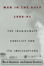 War in the Gulf, 1990-91: The Iraq-Kuwait Conflict and Its Implications / Edition 1