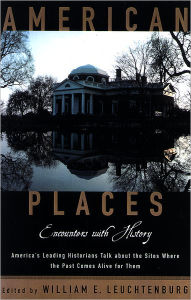 Title: American Places: Encounters with History, Author: William E. Leuchtenburg
