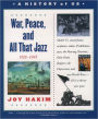 War, Peace, and All That Jazz: 1918-1945 (A History of US Series #9)