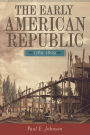 The Early American Republic, 1789-1829 / Edition 1