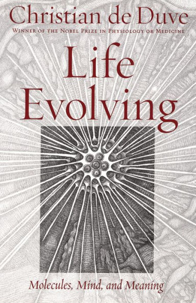 Life Evolving: Molecules, Mind, and Meaning