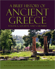 A Brief History of Ancient Greece: Politics, Society, and Culture / Edition 1