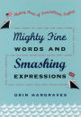 Mighty Fine Words and Smashing Expressions: Making Sense of Transatlantic English