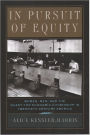 In Pursuit of Equity: Women, Men, and the Quest for Economic Citizenship in 20th-Century America / Edition 1