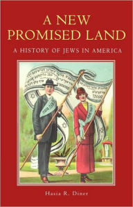 Title: A New Promised Land: A History of Jews in America, Author: Hasia R. Diner