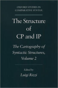 Title: The Structure of CP and IP: The Cartography of Syntactic Structures, Volume 2, Author: Luigi Rizzi
