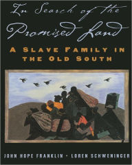 Title: In Search of the Promised Land: A Slave Family in the Old South / Edition 1, Author: John Hope Franklin