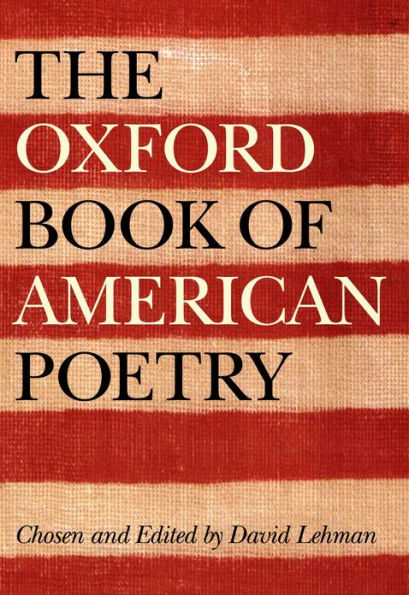 The Oxford Book of American Poetry / Edition 1
