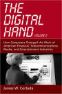 The Digital Hand: Volume II: How Computers Changed the Work of American Financial, Telecommunications, Media, and Entertainment Industries