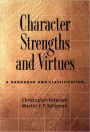 Character Strengths and Virtues: A Handbook and Classification / Edition 1
