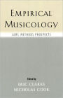 Empirical Musicology: Aims, Methods, Prospects