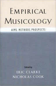 Title: Empirical Musicology: Aims, Methods, Prospects, Author: Eric Clarke