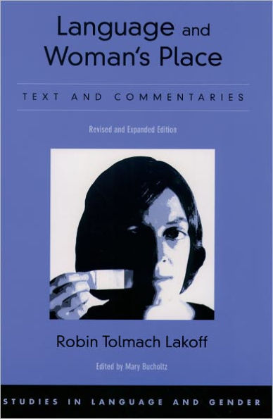 Language and Woman's Place: Text and Commentaries / Edition 1