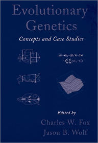 Title: Evolutionary Genetics: Concepts and Case Studies, Author: Charles W. Fox