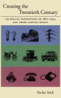 Creating the 20th Century / Edition 1