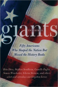 Title: Invisible Giants: Fifty Americans Who Shaped the Nation but Missed the History Books, Author: Mark C. Carnes