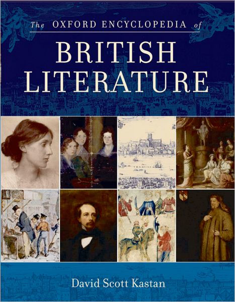 The Oxford Encyclopedia Of British Literature By David Scott Kastan ...