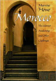 Title: Morocco: The Islamist Awakening and Other Challenges, Author: Marvine  Howe