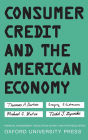 Consumer Credit and the American Economy