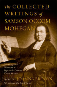 Samson Occom, Mohegan: Collected Writings by the Founder of Native American Literature