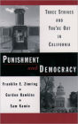 Punishment and Democracy: Three Strikes and You're Out in California