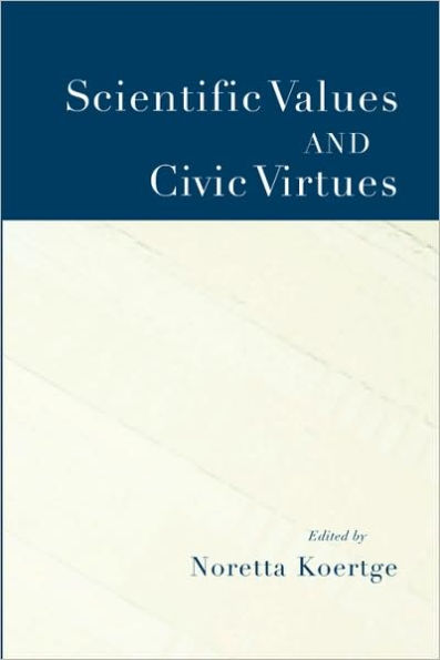 Scientific Values and Civic Virtues