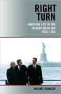 Right Turn: American Life in the Reagan-Bush Era, 1980-1992 / Edition 1