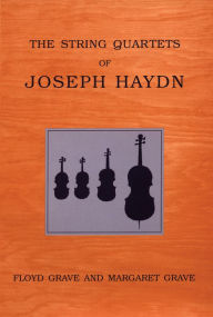 Title: The String Quartets of Joseph Haydn, Author: Floyd Grave