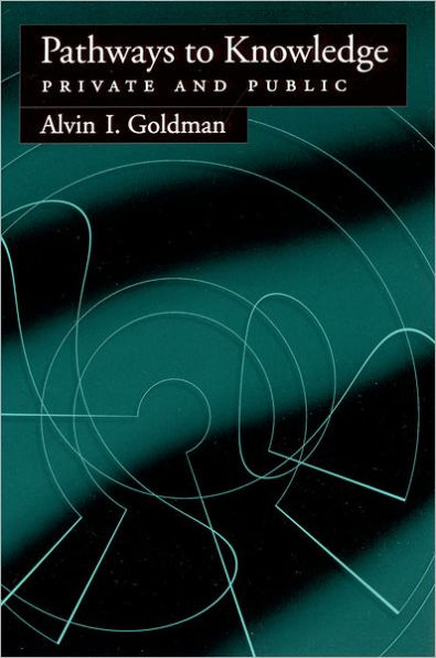Pathways to Knowledge: Private and Public