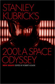 Title: Stanley Kubrick's 2001: A Space Odyssey: New Essays, Author: Robert Kolker