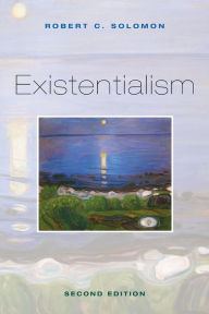 Title: Existentialism / Edition 2, Author: Robert C. Solomon