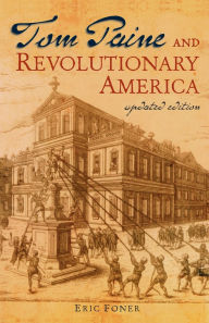Title: Tom Paine and Revolutionary America / Edition 2, Author: Eric Foner