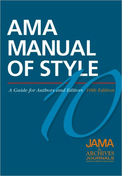 AMA Manual of Style: A Guide for Authors and Editors / Edition 10