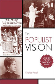 Title: The Populist Vision / Edition 1, Author: Charles Postel