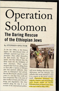 Title: Operation Solomon: The Daring Rescue of the Ethiopian Jews, Author: Stephen Spector