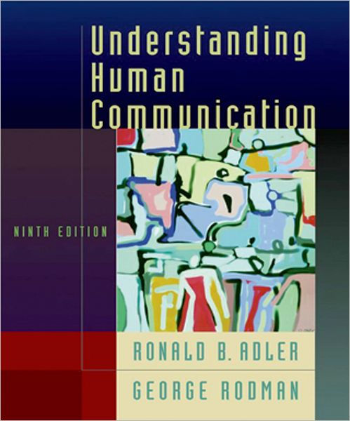 Understanding Human Communication / Edition 9 By Ronald B. Adler ...