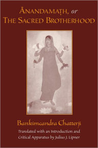 Title: Anandamath, or The Sacred Brotherhood / Edition 1, Author: Bankimcandra Chatterji