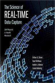 Title: The Science of Real-Time Data Capture: Self-Reports in Health Research, Author: Arthur Stone