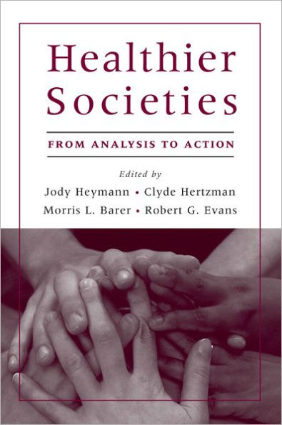 Healthier Societies: From Analysis to Action / Edition 1