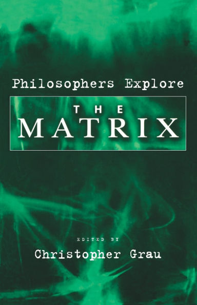 Philosophers Explore The Matrix