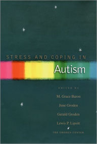 Title: Stress and Coping in Autism, Author: M. Grace Baron