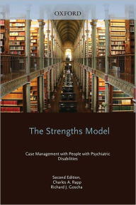 The Strengths Model: Case Management with People with Psychiatric Disabilities / Edition 2