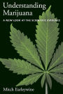 Understanding Marijuana: A New Look at the Scientific Evidence / Edition 1