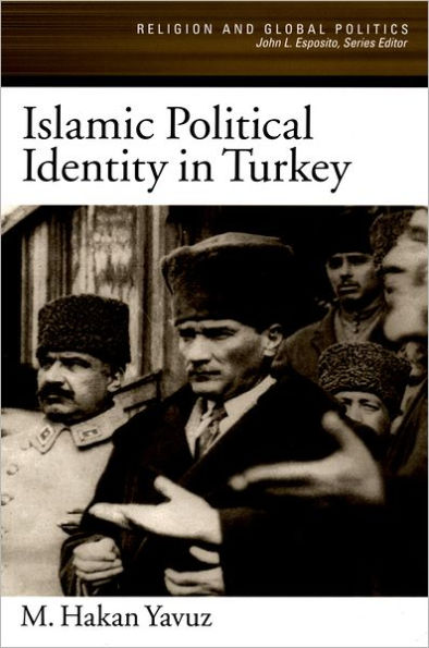 Islamic Political Identity in Turkey / Edition 1