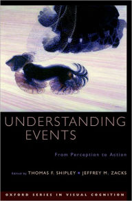 Title: Understanding Events: From Perception to Action, Author: Thomas F. Shipley