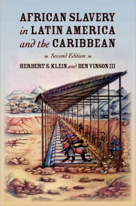 Title: African Slavery in Latin America and the Caribbean / Edition 2, Author: Herbert S. Klein