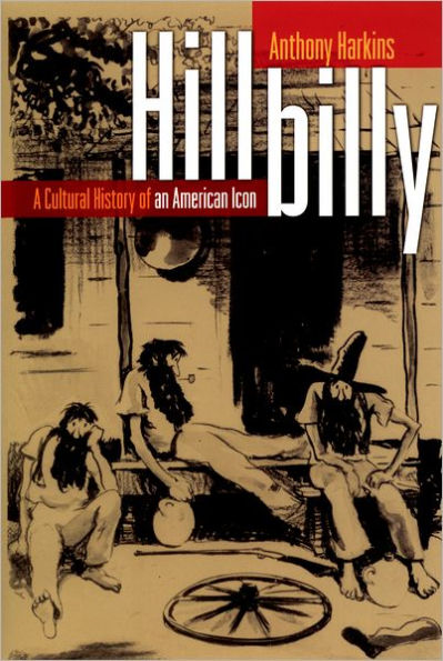 Hillbilly: A Cultural History of an American Icon / Edition 1
