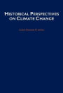 Historical Perspectives on Climate Change / Edition 1