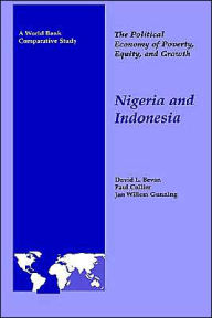 Title: The Political Economy of Poverty, Equity, and Growth: Nigeria and Indonesia, Author: David Bevan