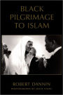 Black Pilgrimage to Islam / Edition 1